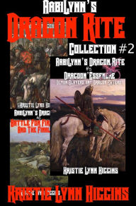 Title: AabiLynn's Dragon Rite Collection #2, Author: Kristie Lynn Higgins