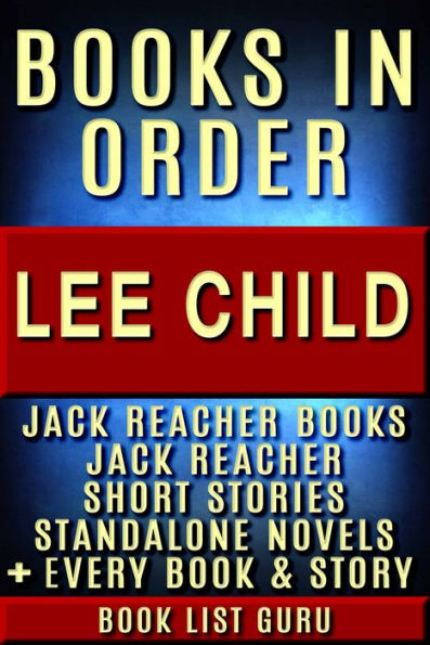 Lee Child Books in Order: Jack Reacher books, Jack Reacher short stories, all standalones, plus a Lee Child Biography