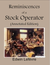 Title: Reminiscences of a Stock Operator, Author: Edwin Lefevre