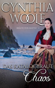 Title: Das Katalogbraut Chaos, Author: Cynthia Woolf