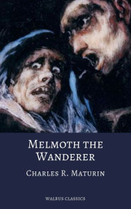 Title: Melmoth the Wanderer, Author: Charles Robert Maturin