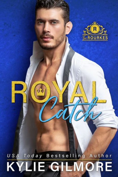 Royal Catch: The Rourkes, Book 1