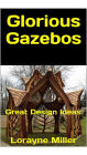 Glorious Gazebos