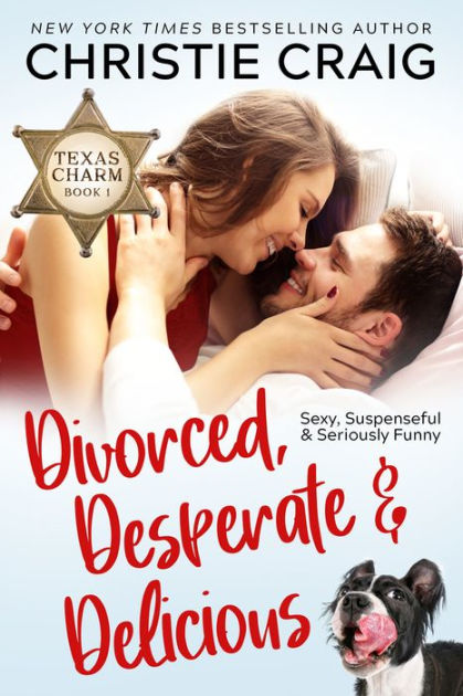 Divorced Desperate And Delicious By Christie Craig EBook Barnes