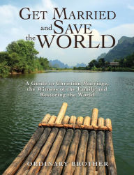 Title: Get Married and Save the World, Author: Ordinary Brother