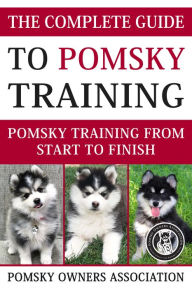 Title: The Complete Guide To Pomsky Training, Author: Jake Lang