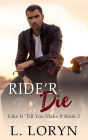 Ride'R Die