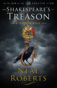 Title: Shakespeare's Treason, Author: Neal Roberts