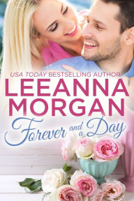 Title: Forever and a Day: A Small Town Romance, Author: Leeanna Morgan