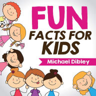 Title: Fun Facts For Kids, Author: M Dibley