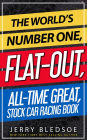 The Worlds Number One, Flat-Out, All-Time Great, Stock Car Racing Book