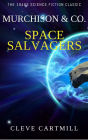 Murchison And Co. - Space Salvagers: The 1940s Pulp Science Fiction Classic