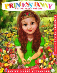 Title: Princess Panny Not Princess Nobody, Author: Janice Alexander