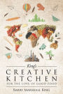 King's Creative Kitchen: For The Love of Good Food