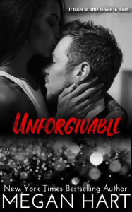Title: Unforgivable, Author: Megan Hart