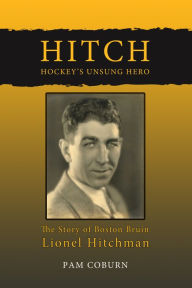 Title: Hitch, Hockey's Unsung Hero, Author: Pam Coburn