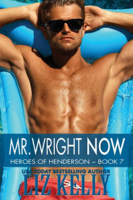 Title: Mr. Wright Now, Author: Liz Kelly