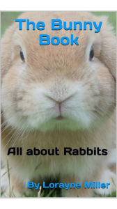 Title: The Bunny Book, Author: Lorayne Miller