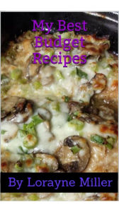 Title: My Bests Budget Recipes, Author: Lorayne Miller