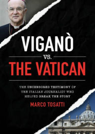 Title: Vigano vs the Vatican, Author: Marco Tosatti