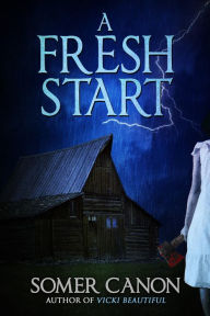 Title: A Fresh Start, Author: Somer Canon