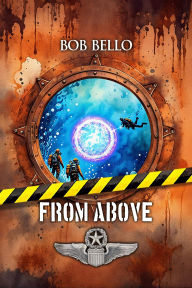 Title: From Above, Author: Bob Bello