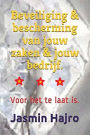 Beveiliging & bescherming van jouw zaken & jouw bedrijf.