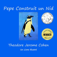 Title: Pepe Construit un Nid, Author: Theodore Jerome Cohen