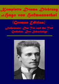 Title: Complete Drama Poetry (German Edition)- Jedermann Das Spiel vom Sterben des reichen Mannes Der Tor und der Tod Gedichte, Author: Hugo von Hofmannsthal