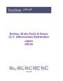 Brakes, Brake Parts & Hoses (C.V. Aftermarket) Distribution in Japan