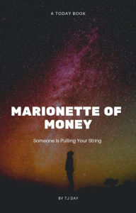 Title: Marionette Of Money, Author: Tj Day