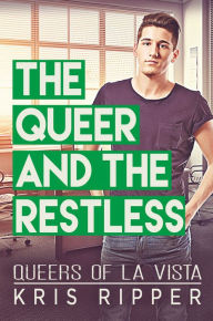 Title: The Queer and the Restless, Author: Kris Ripper