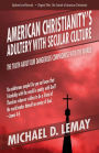 American Christianitys Adultery with Secular Culture