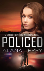 Title: Policed: Bestselling Christian Fiction, Author: Alana Terry