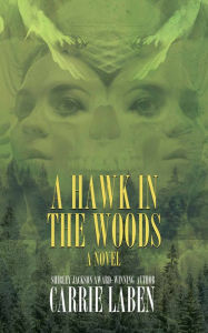 Title: A Hawk in the Woods, Author: Carrie Laben