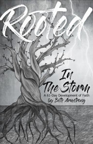 Title: Rooted in the Storm, Author: Beth Armstrong