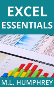 Title: Excel Essentials, Author: M.L. Humphrey
