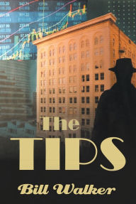 Title: The Tips, Author: Bill  Walker