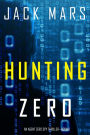 Hunting Zero (An Agent Zero Spy ThrillerBook #3)