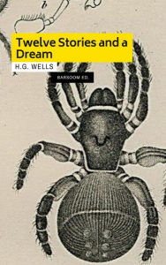 Title: Twelve Stories and a Dream, Author: H. G. Wells