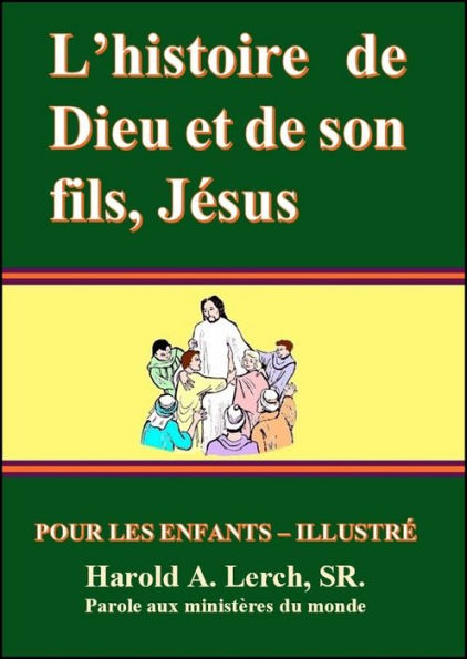 Lhistoire de Dieu et son fils, Jesus