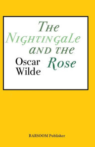 Title: The Nightingale and the Rose, Author: Oscar Wilde