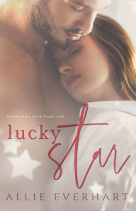 Title: Lucky Star, Author: Allie Everhart