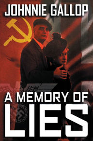 Title: A Memory of Lies, Author: Johnnie Gallop