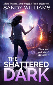 Title: The Shattered Dark, Author: Sandy Williams