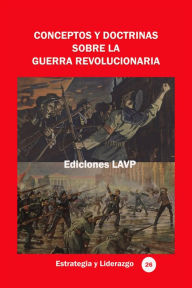 Title: Conceptos y doctrinas sobre la guerra revolucionaria, Author: Ediciones Lavp