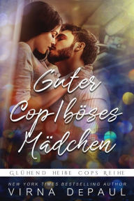 Title: Guter Cop/böses Mädchen, Author: Virna DePaul