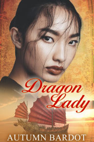 Title: Dragon Lady, Author: Autumn Bardot