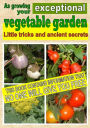 As growing your exceptional vegetable garden.