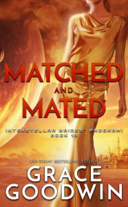 Title: Matched and Mated, Author: Grace Goodwin